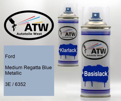 Ford, Medium Regatta Blue Metallic, 3E / 6352: 400ml Sprühdose + 400ml Klarlack - Set, von ATW Autoteile West.